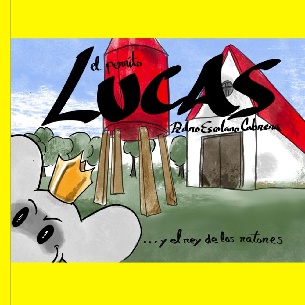 Y el Rey de los Ratones: 4 (El perrito Lucas)