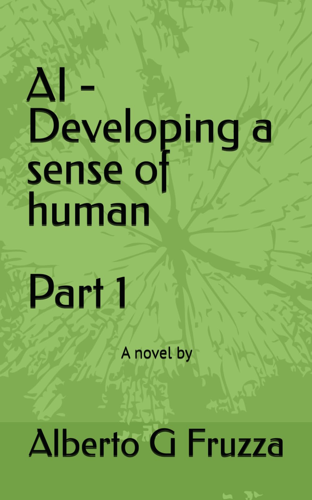 AI - Developing a sense of human: Part I