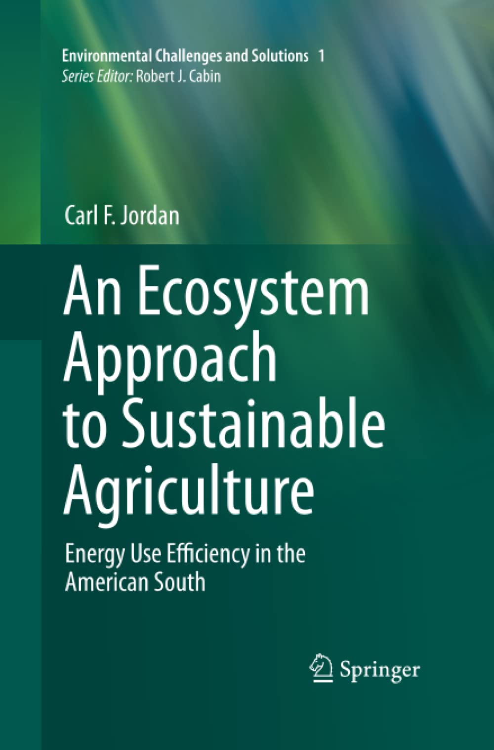 An Ecosystem Approach to Sustainable Agriculture: Energy Use Efficiency in the American South