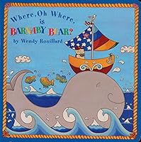 Where, Oh Where, is Barnaby Bear 0965107051 Book Cover