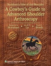 Burkhart's View of the Shoulder: A Cowboy's Guide to Advanced Shoulder Arthroscopy