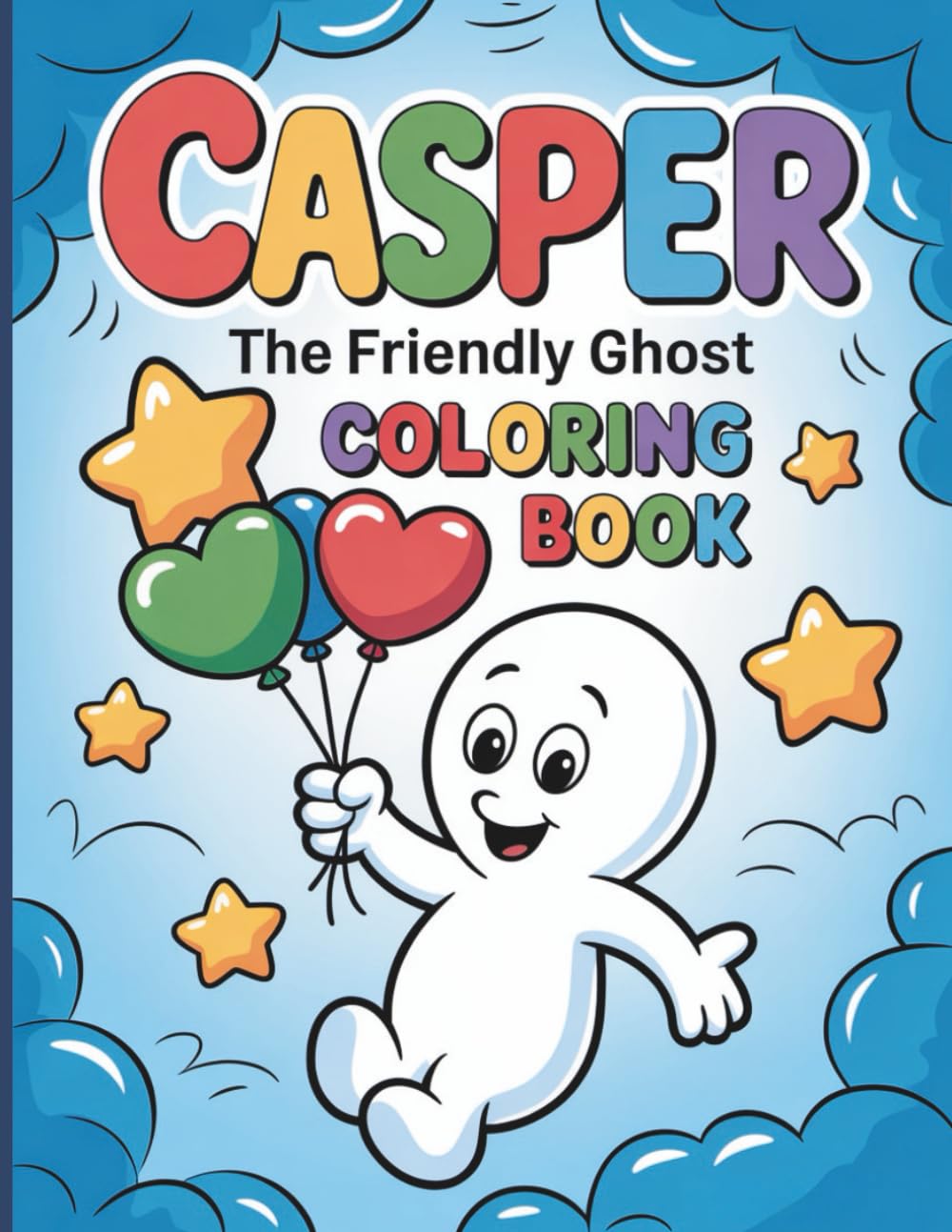 Casper The Friendly Ghost Coloring Book For Kids: Fun Coloring Pages Of Casper Adventures, Ghostly Friends And Spooky Cute Scenes