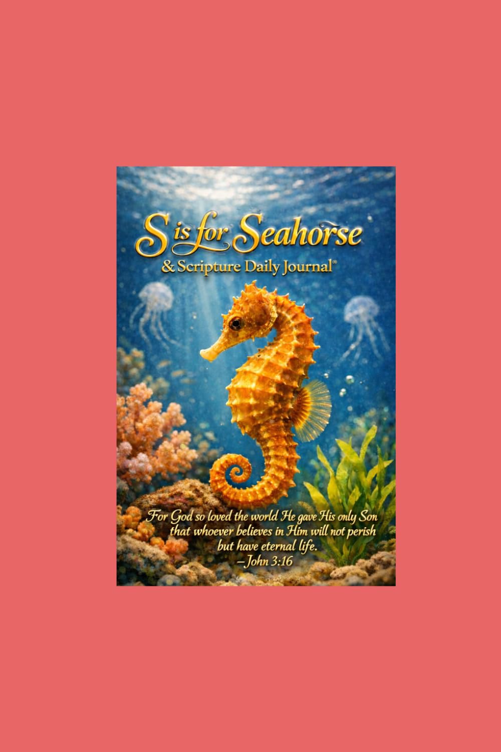 S is for Seahorse & Scripture Daily Journal