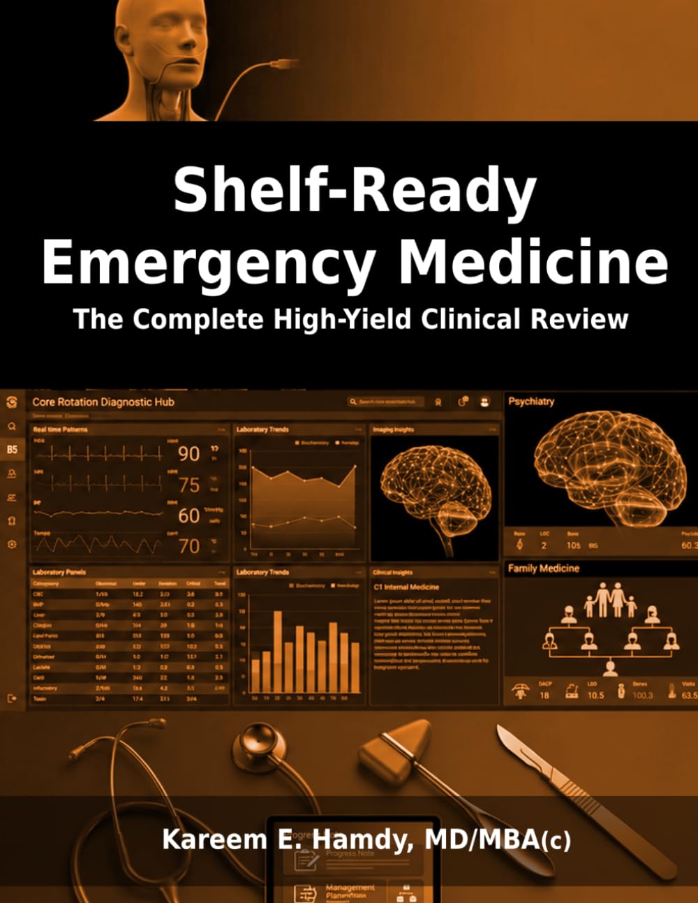 Shelf-Ready Emergency Medicine: The Complete High-Yield Clinical Review (Shelf-Ready Clinical Sciences)