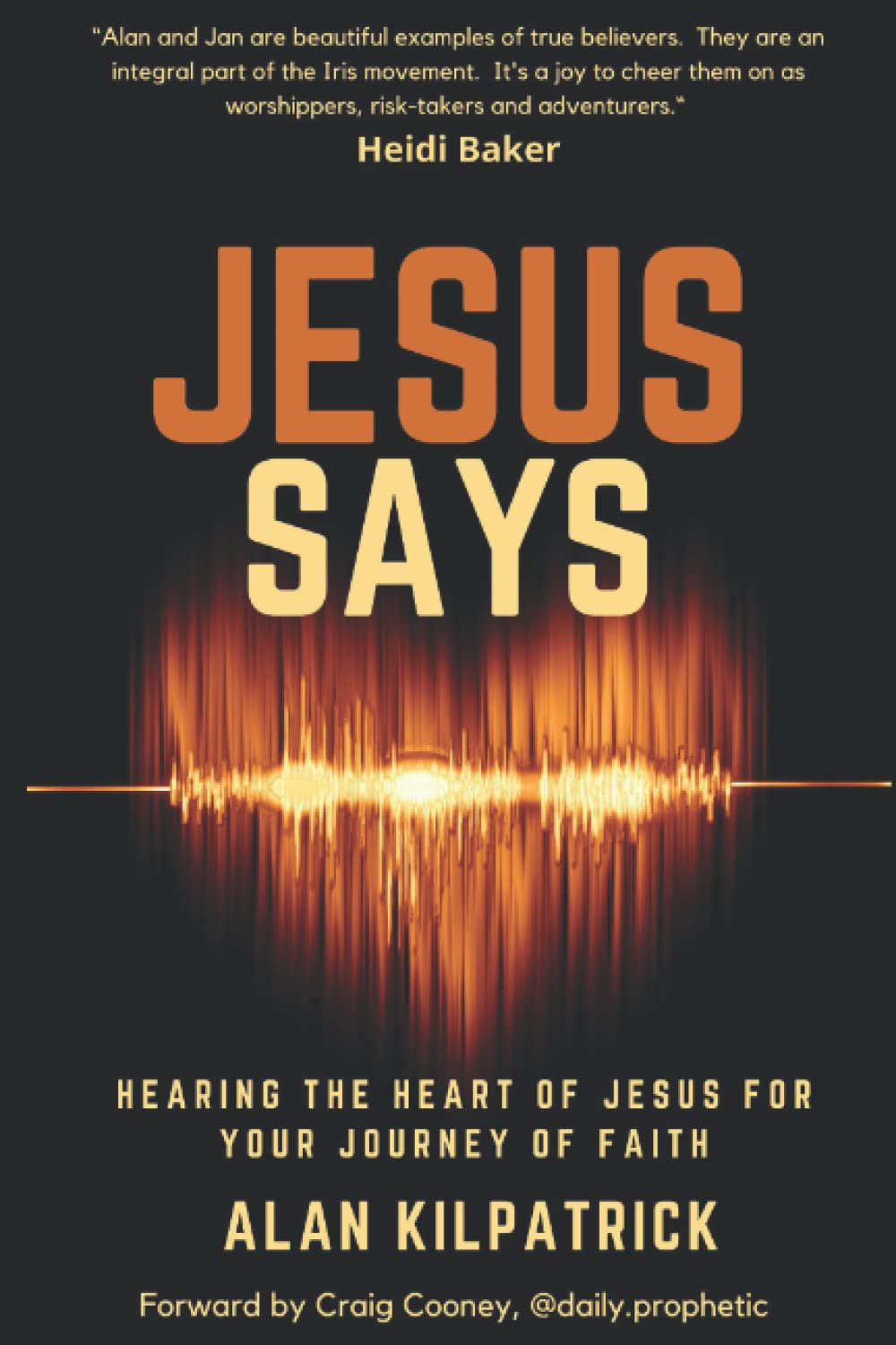 Jesus Says: Hearing the Heart of Jesus for your Journey of Faith