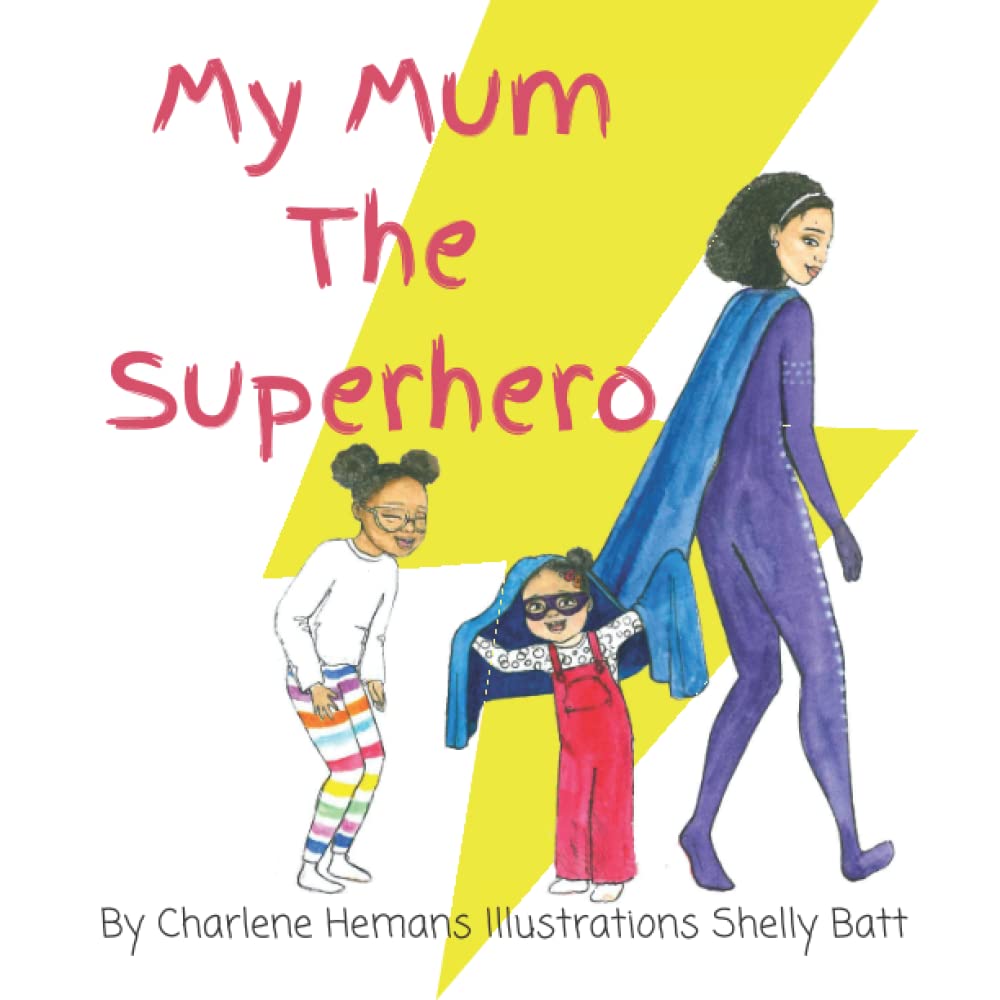 My Mum The Superhero