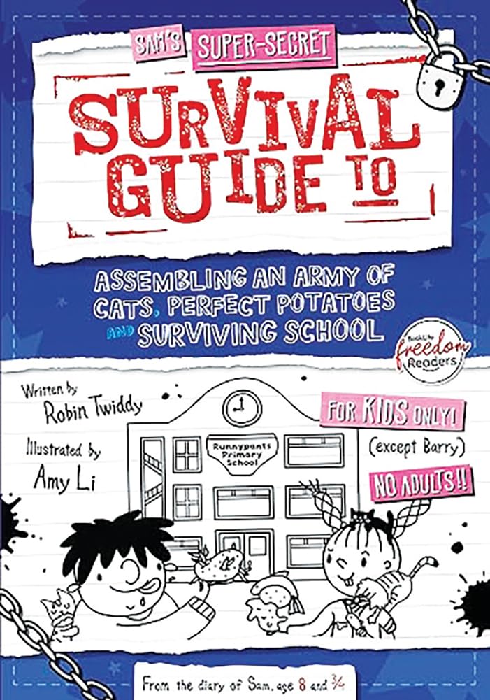 Assembling an Army of Cats, Perfect Potatoes and Surviving School (Sam's Super-Secret Survival Guide to…)