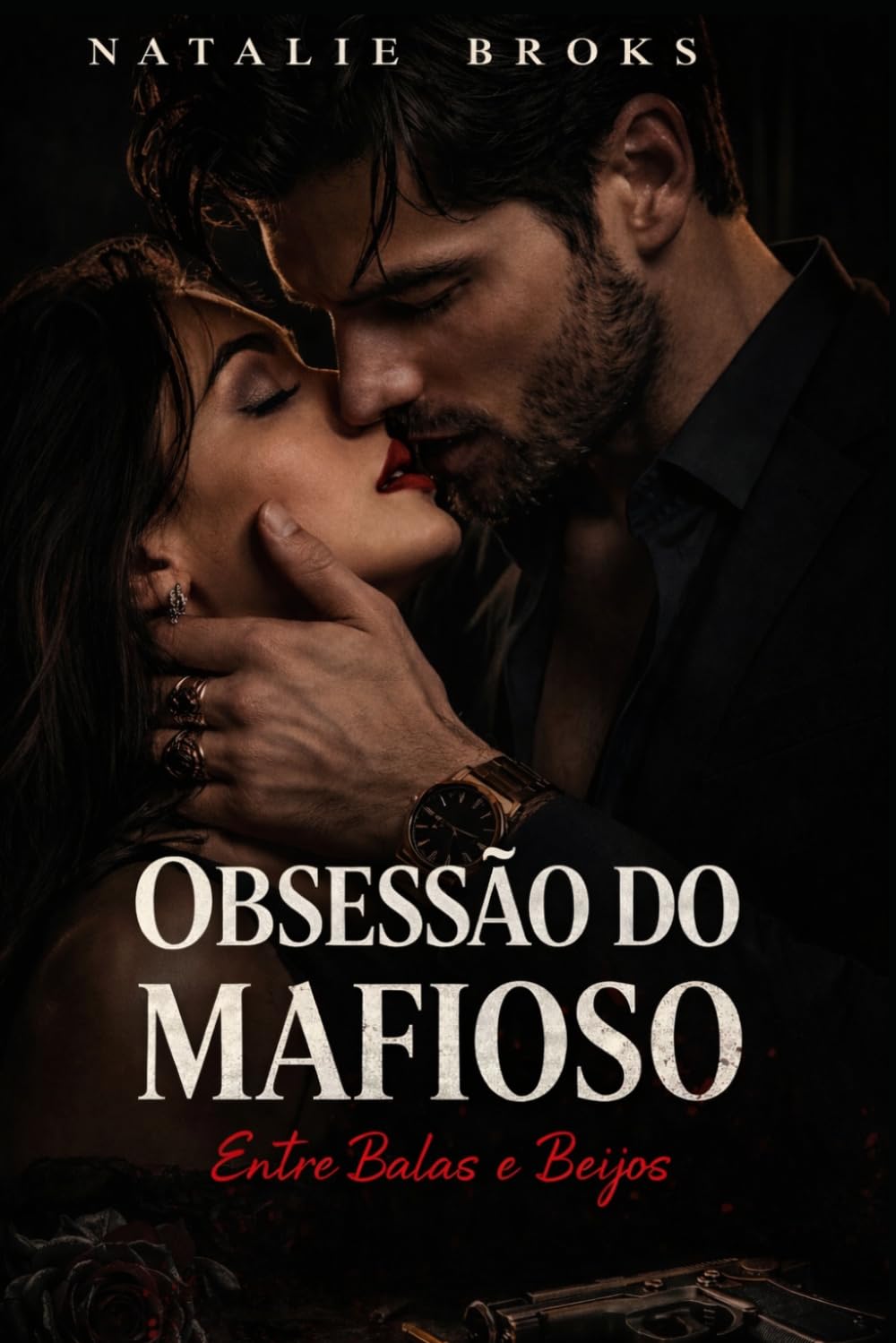 OBSESSÃO DO MAFIOSO: Entre Balas e Beijos