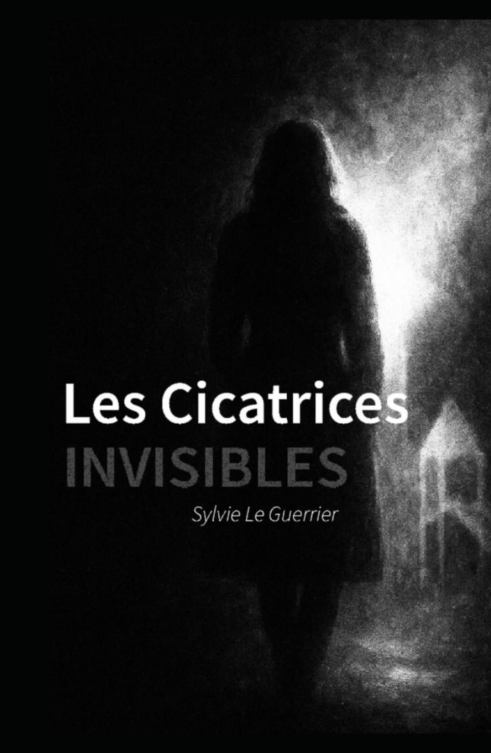 Les Cicatrices invisibles