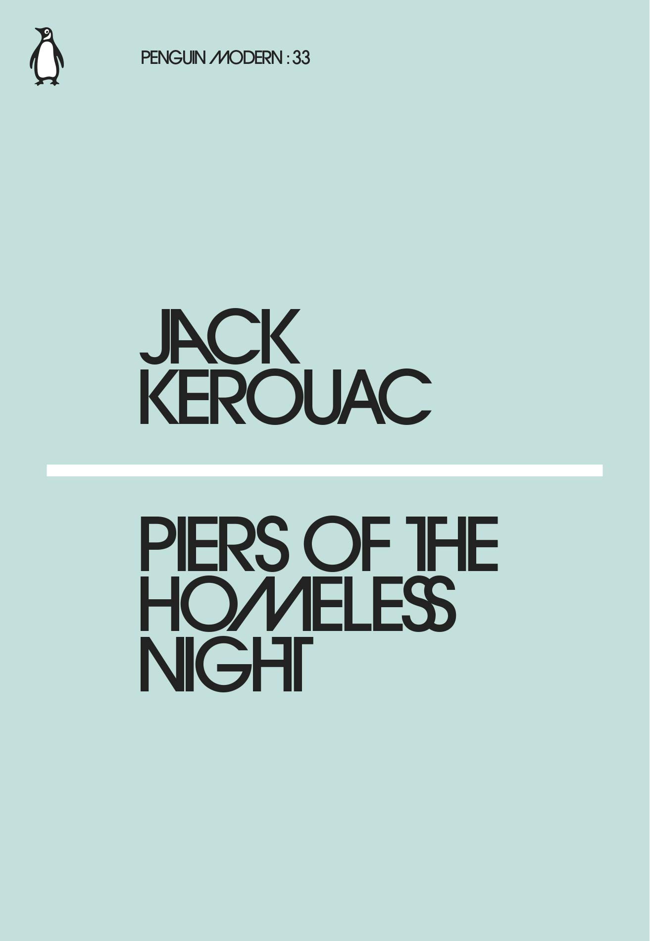Piers of the Homeless Night: Jack Kerouac (Penguin Modern) - Kerouac, Jack
