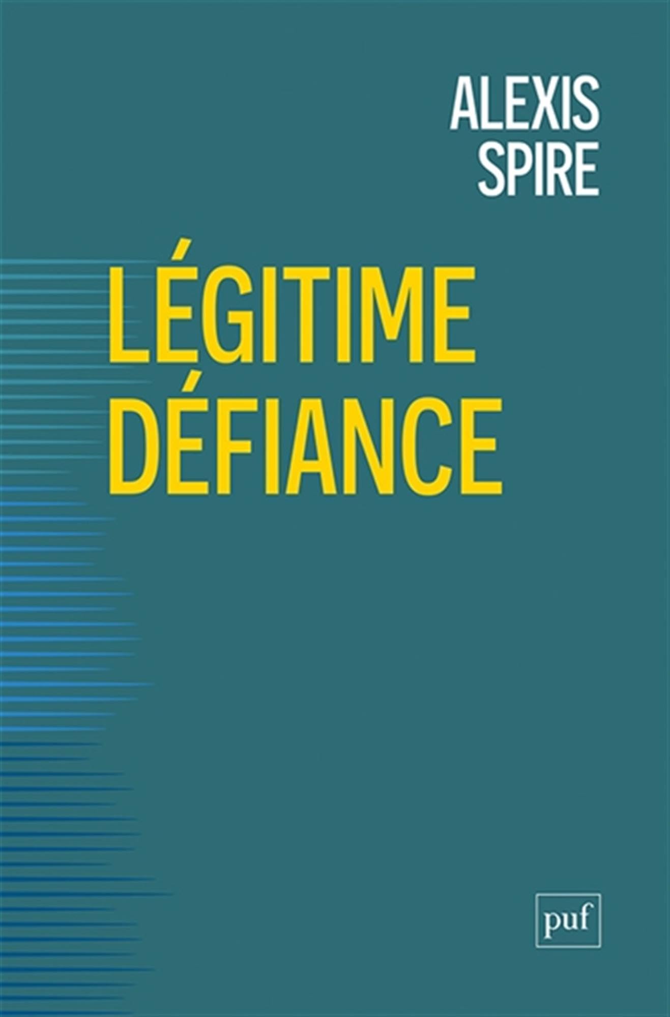Légitime défiance: Les gouvernés contre l'État