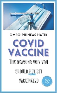 Covid Vaccine: The reasons why you should not get vaccinated