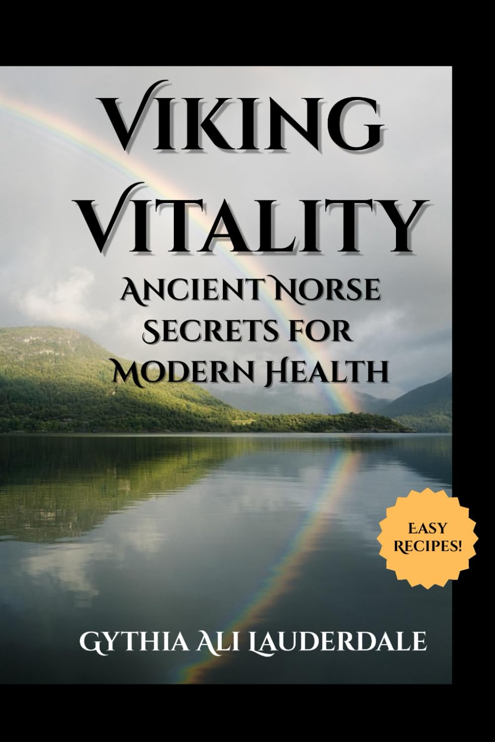 Viking Vitality: Ancient Norse Secrets For Modern Health