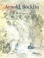 ARNOLD BOCKLIN: ZEICHNUNGEN (Arnold Bocklin: Drawings) 3926318155 Book Cover