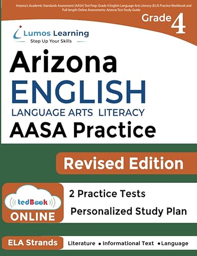Arizona's Academic Standards Assessment (AASA) Test Prep: Grade 4 English Language Arts Literacy (ELA) Practice Workbook and Full-length Online Assessments: Arizona Test Study Guide