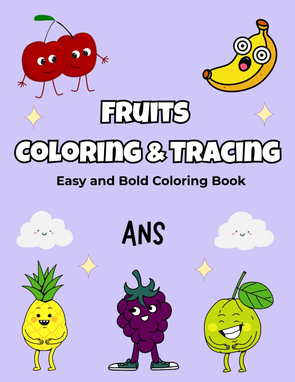 Fruits Coloring & Tracing: Easy and Bold Coloring Book