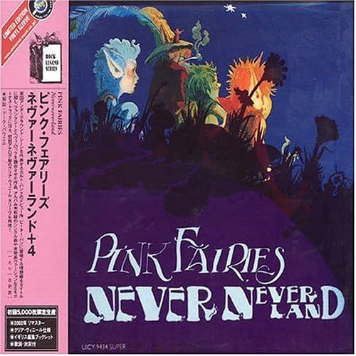 The Pink Fairies Pink Fairies Neverneverland