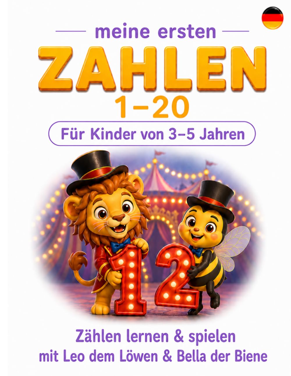 Meine ersten ZAHLEN: Zählen lernen & spielen mit Leo dem Löwen & Bella der Biene (Leo & Bella Kinderwelt)