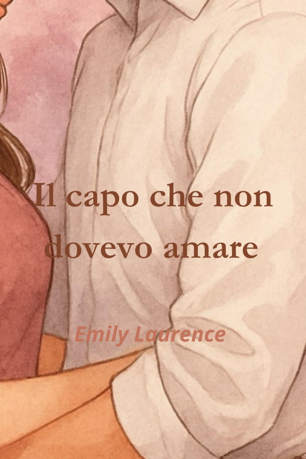 Il Capo che non Dovevo amare