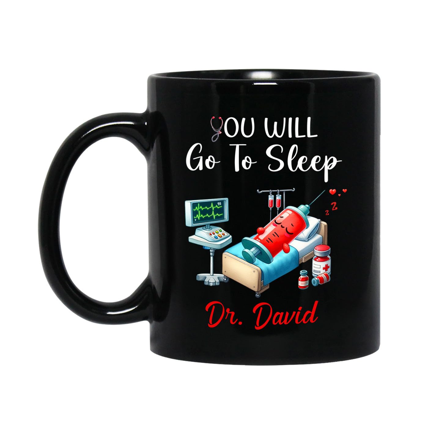 Personalized Name Anesthesiologist Coffee Mug 11 Oz 15 Oz, You Will Go To Sleep Mug Gift For Anesthesiologist Doctor CRNA, Custom Anesthetist Black