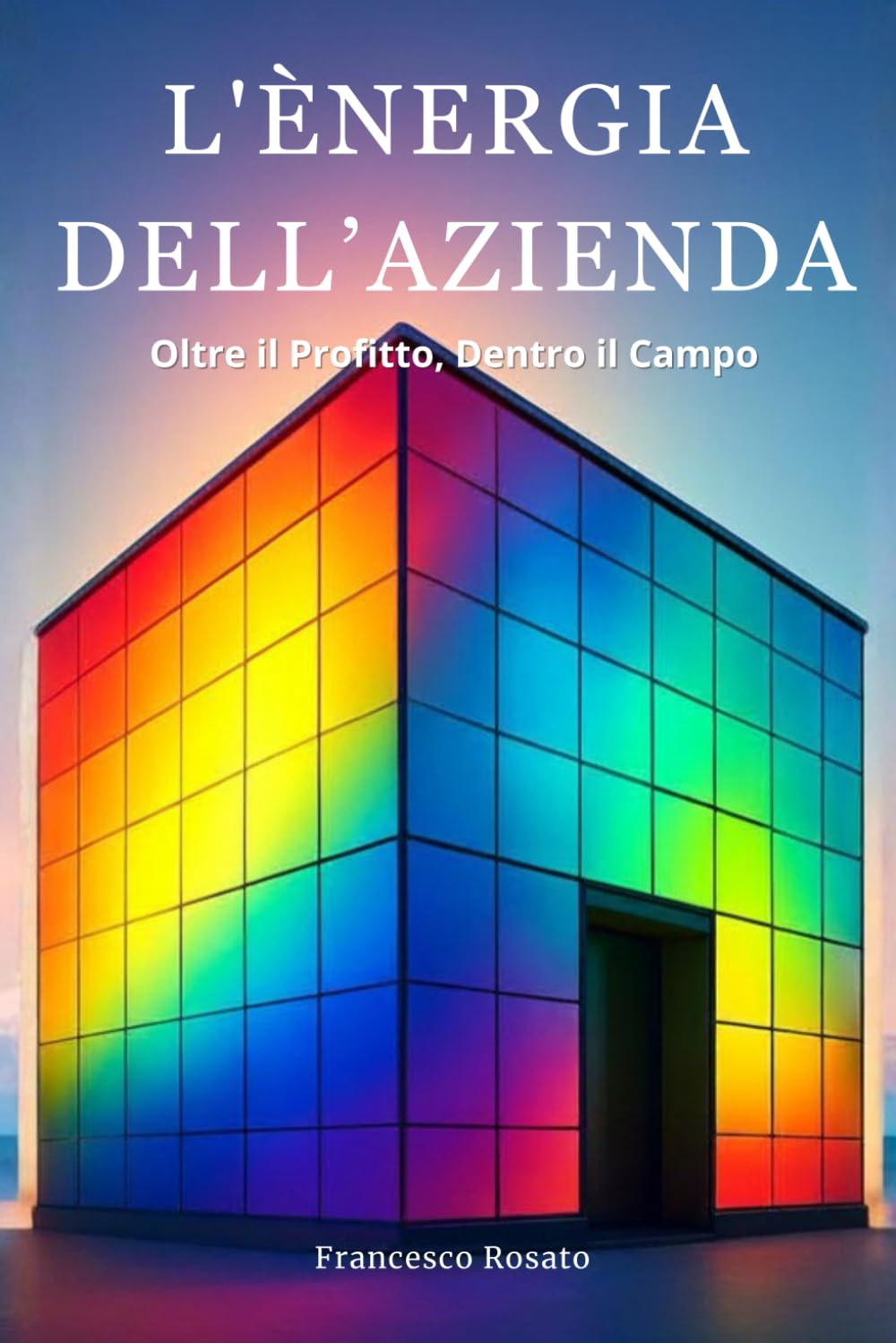 L'Energia dell'Azienda: Oltre il Profitto, Dentro il Campo