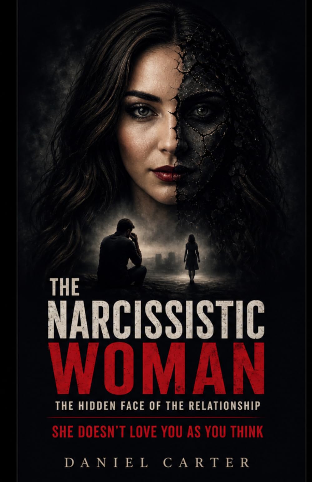 THE NARCISSISTIC WOMAN:She Doesn’t Love You as You Think