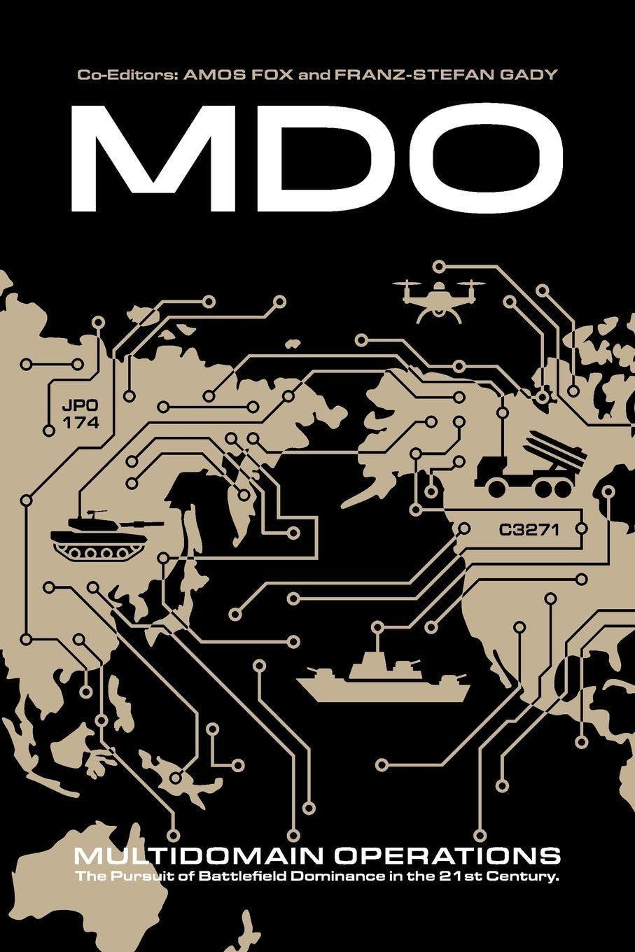 Multidomain Operations: The Pursuit of Battlefield Dominance in the 21st Century      Paperback – January 9, 2026