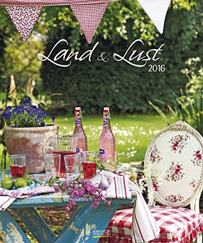 Land & Lust 2016: PhotoArt Kalender Land & Lust 2016: PhotoArt Kalender
