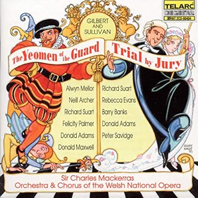 Gilbert & Sullivan: The Yeomen of the Guard/Trial by Jury