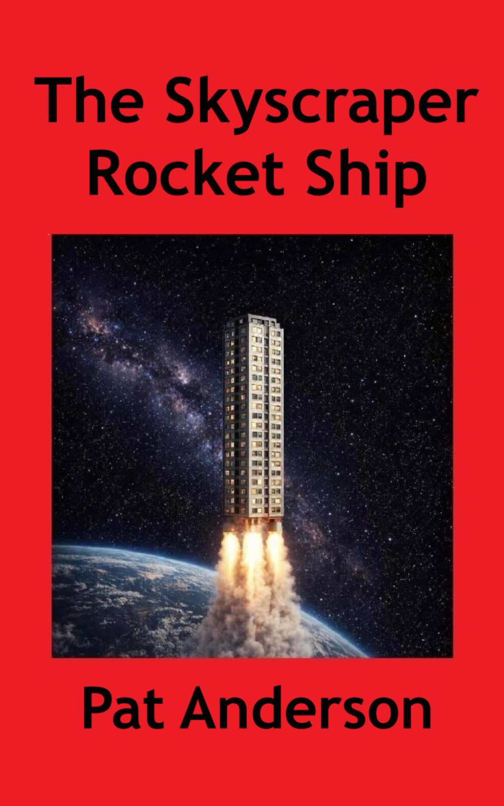 THE SKYSCRAPER ROCKET SHIP