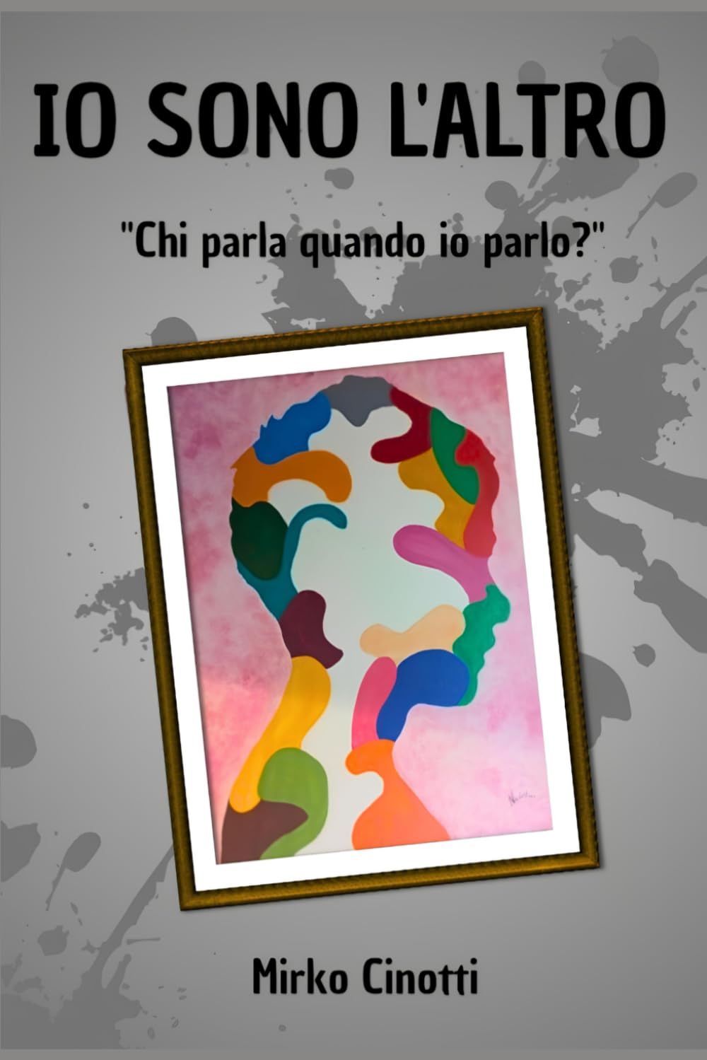 Io Sono l'altro: Chi parla quando io parlo?