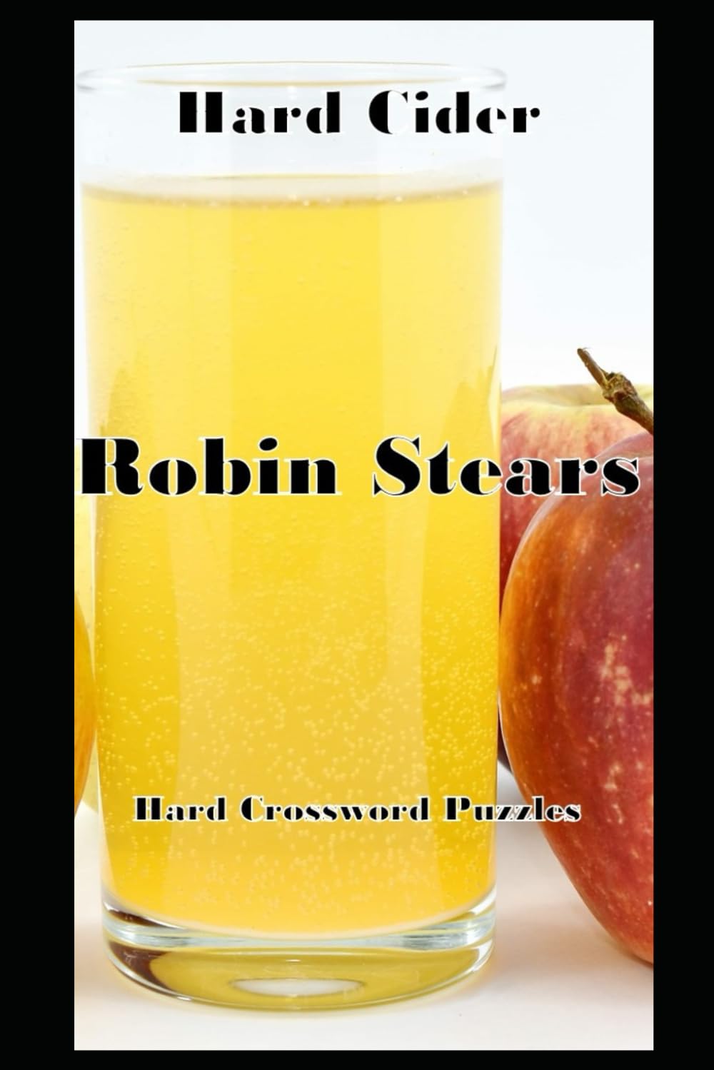 Hard Cider: Hard Crossword Puzzles