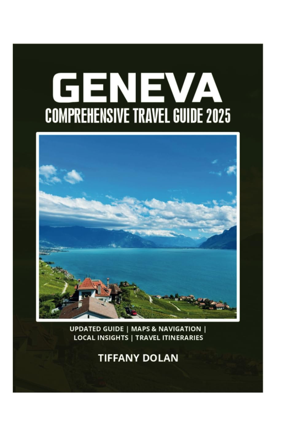 GENEVA COMPREHENSIVE TRAVEL GUIDE 2025