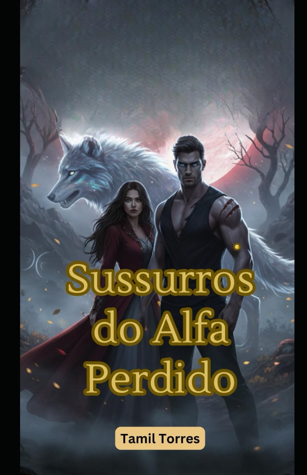 Sussurros do Alfa Perdido: Um romance paranormal de destino e segundas chances