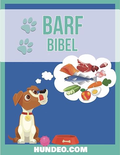 Barf Bibel: Für jeden, der seinen Hund individuell füttern will