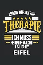 Andere müssen zur Therapie Ich muss einfach in die Eifel: Notizbuch mit 110 Seiten, kann auch rein als Deko verwendet werden wie ein Schild