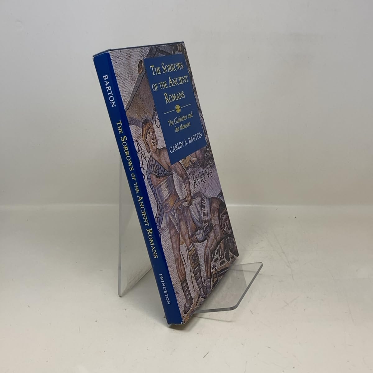 The Sorrows of the Ancient Romans: The Gladiator and the Monster      Hardcover – January 3, 1993