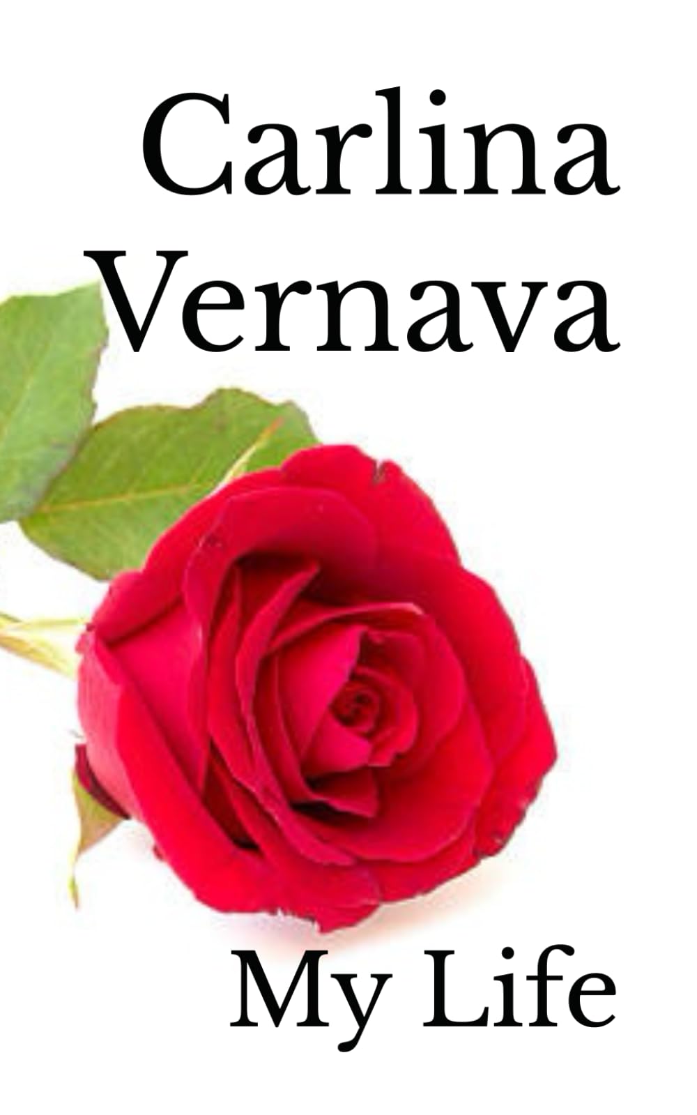 Carlina Vernava: My Life