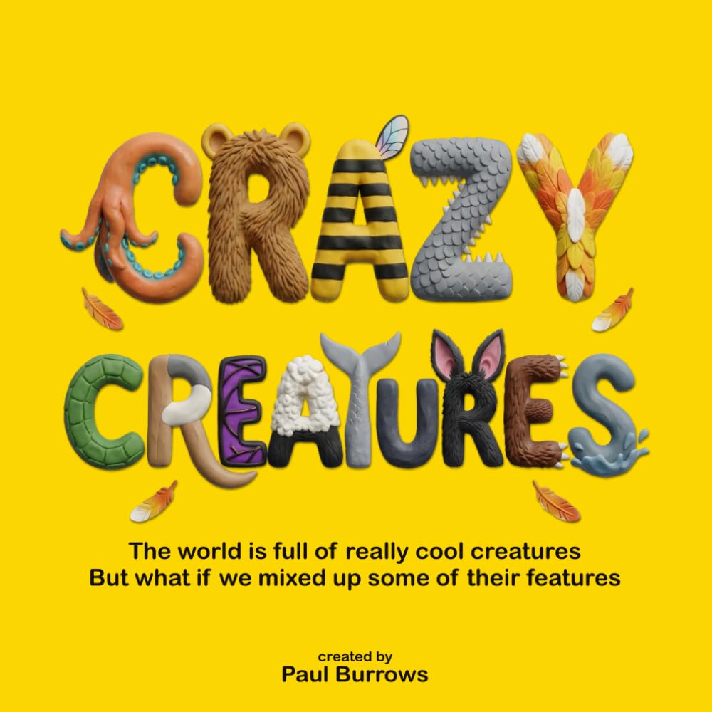 Crazy Creatures: A Hilarious Rhyming Picture Book of Mixed-Up Animal Mashups for Kids (Ages 3–7)