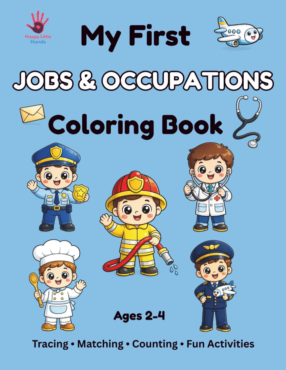 My First Jobs & Occupations Coloring Book: Fun and Easy Community Helpers Coloring Book for Toddlers Ages 2–4 | Simple Coloring, Tracing, Matching, ... Activities (My First Coloring Book Series)