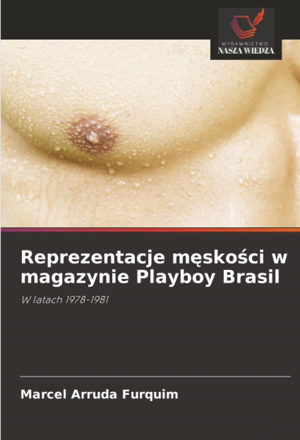 Reprezentacje m¿sko¿ci w magazynie Playboy Brasil: W latach 1978-1981