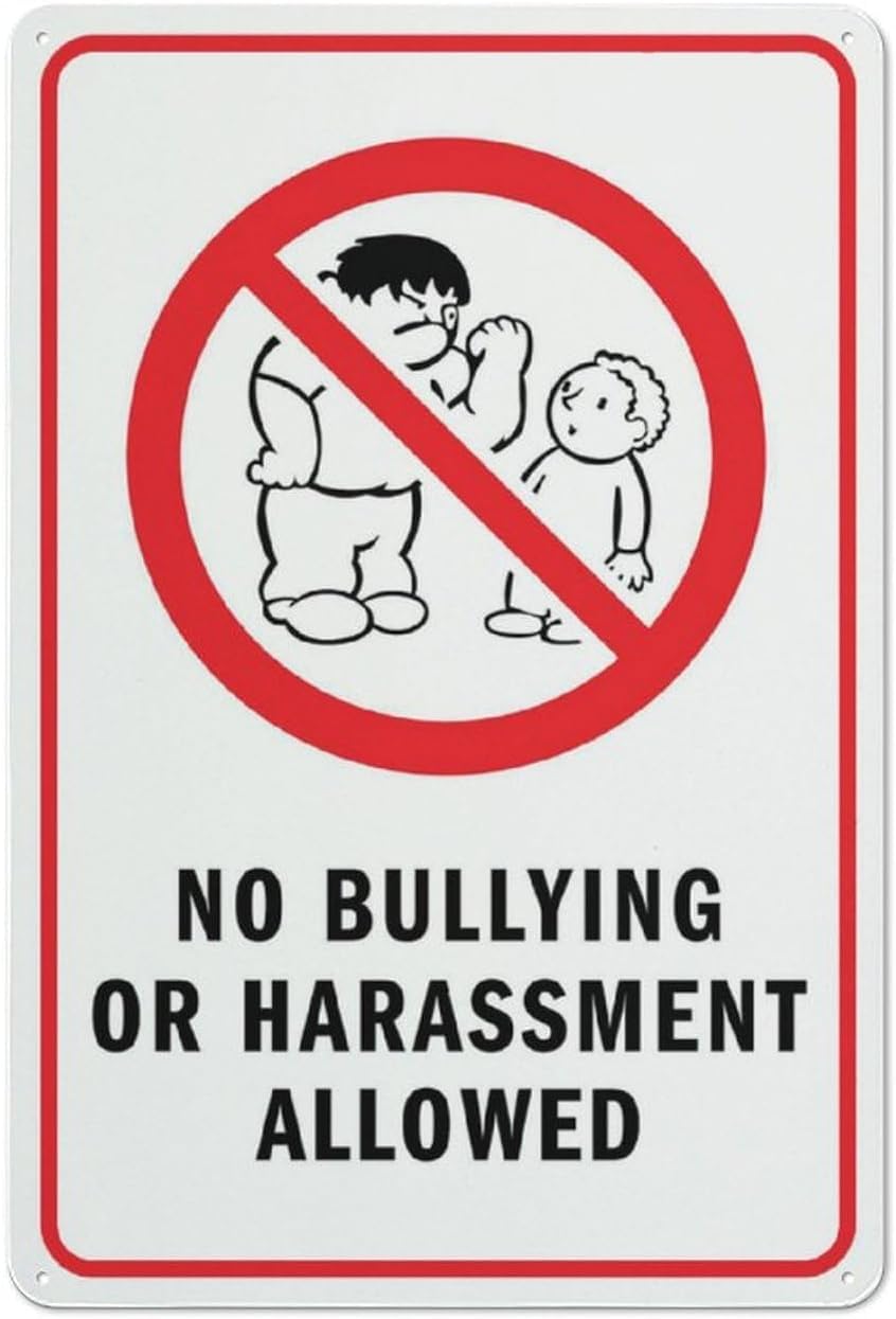 No Bullying Or Harassment Allowed Rust Free Aluminum Sign - Easy to Read Decor with Pre-Drilled Holes for Home Farm Yard, School - 12x8 Inch​
