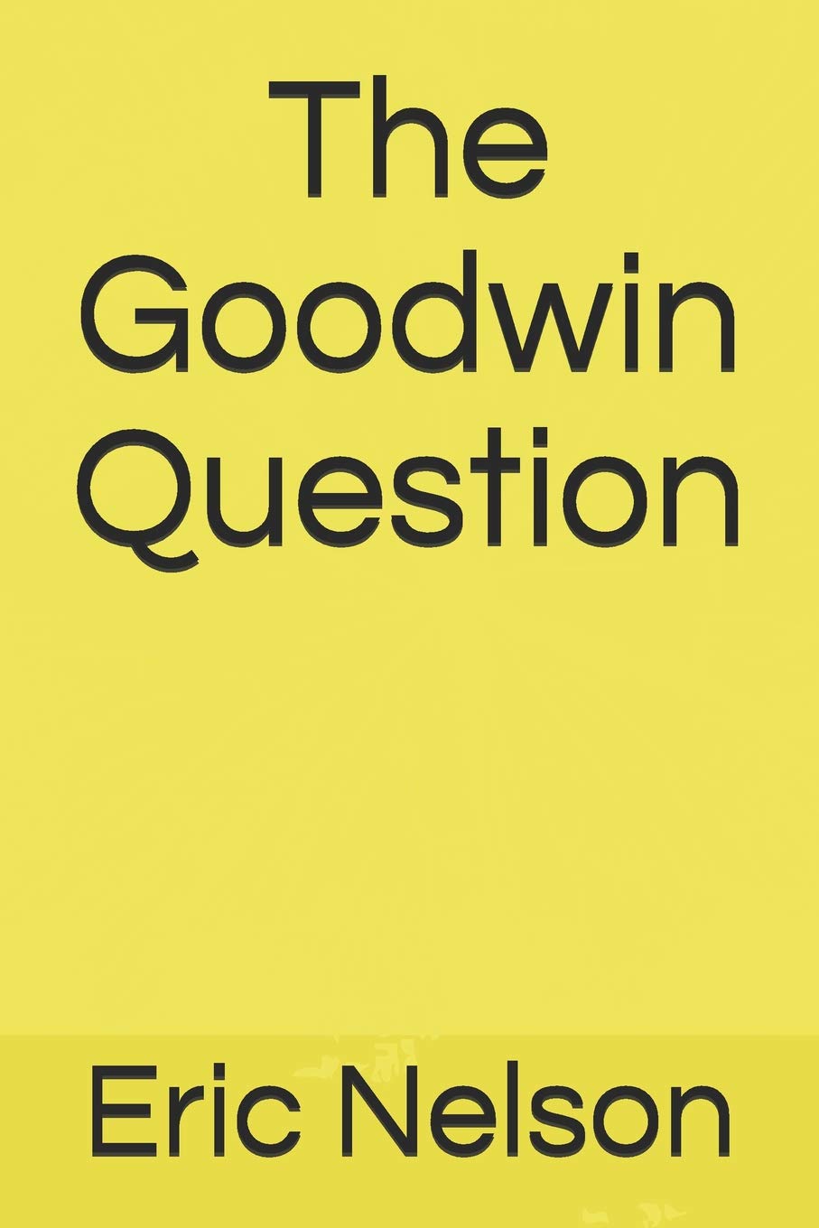 The Goodwin Question