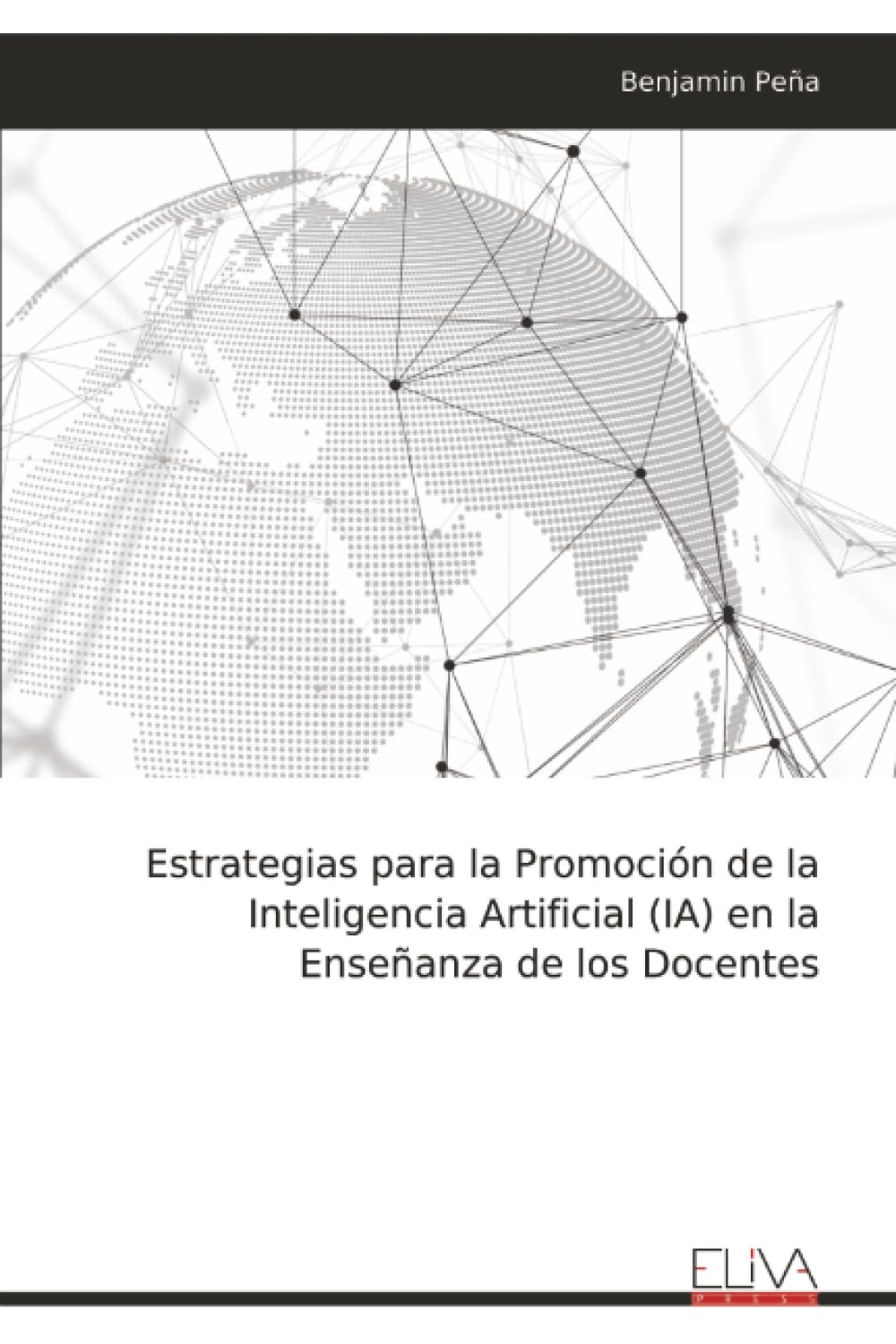 Estrategias para la Promoción de la Inteligencia Artificial (IA) en la Enseñanza de los Docentes