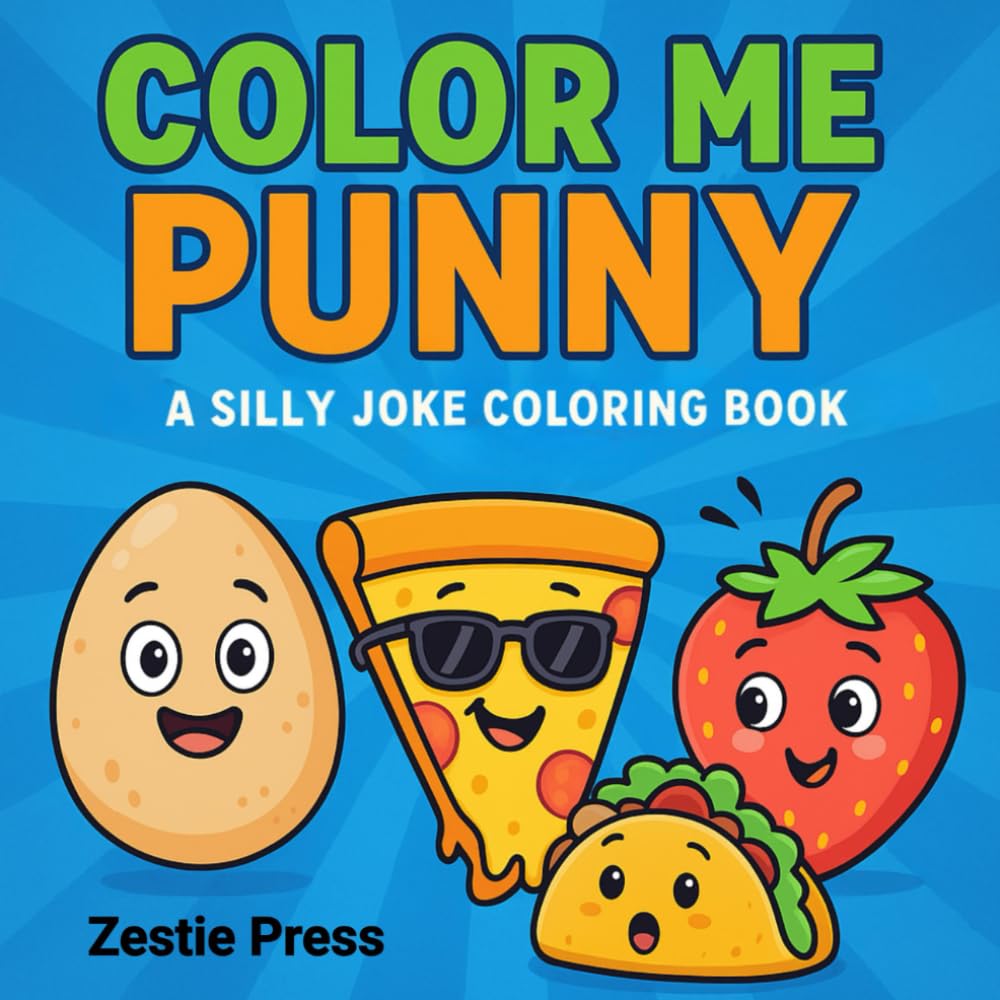 Color Me Punny: A Silly Joke Coloring Book For Kids And Adults