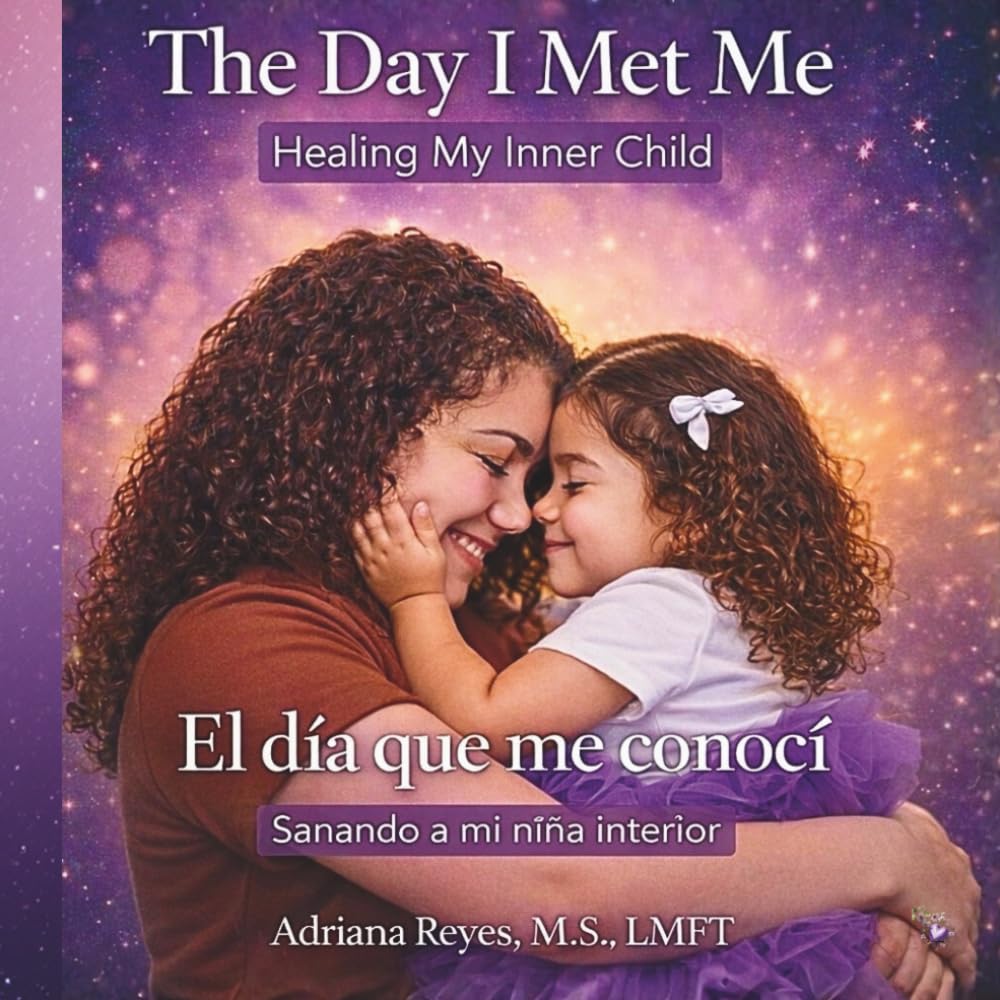 The Day I Met Me/ El día que me conocí: Healing My Inner-Child/ Sanando a mi niña interior      Paperback – February 17, 2026