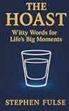 THE HOAST: Witty Words for Life’s Big Moments
