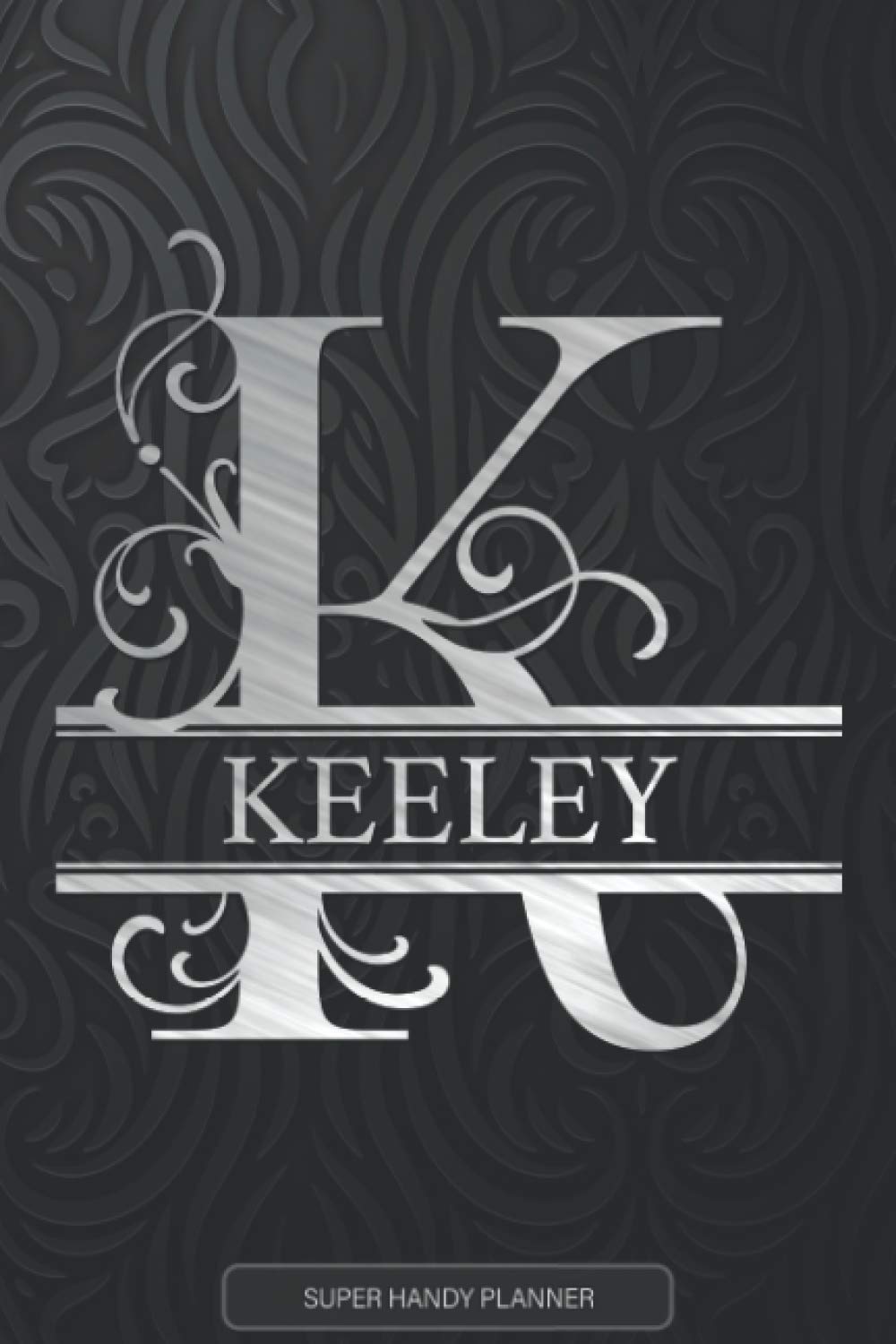 Keeley: Silver Monogram Letter K The Keeley Name - Keeley Name Custom Gift Planner Calendar Notebook Journal
