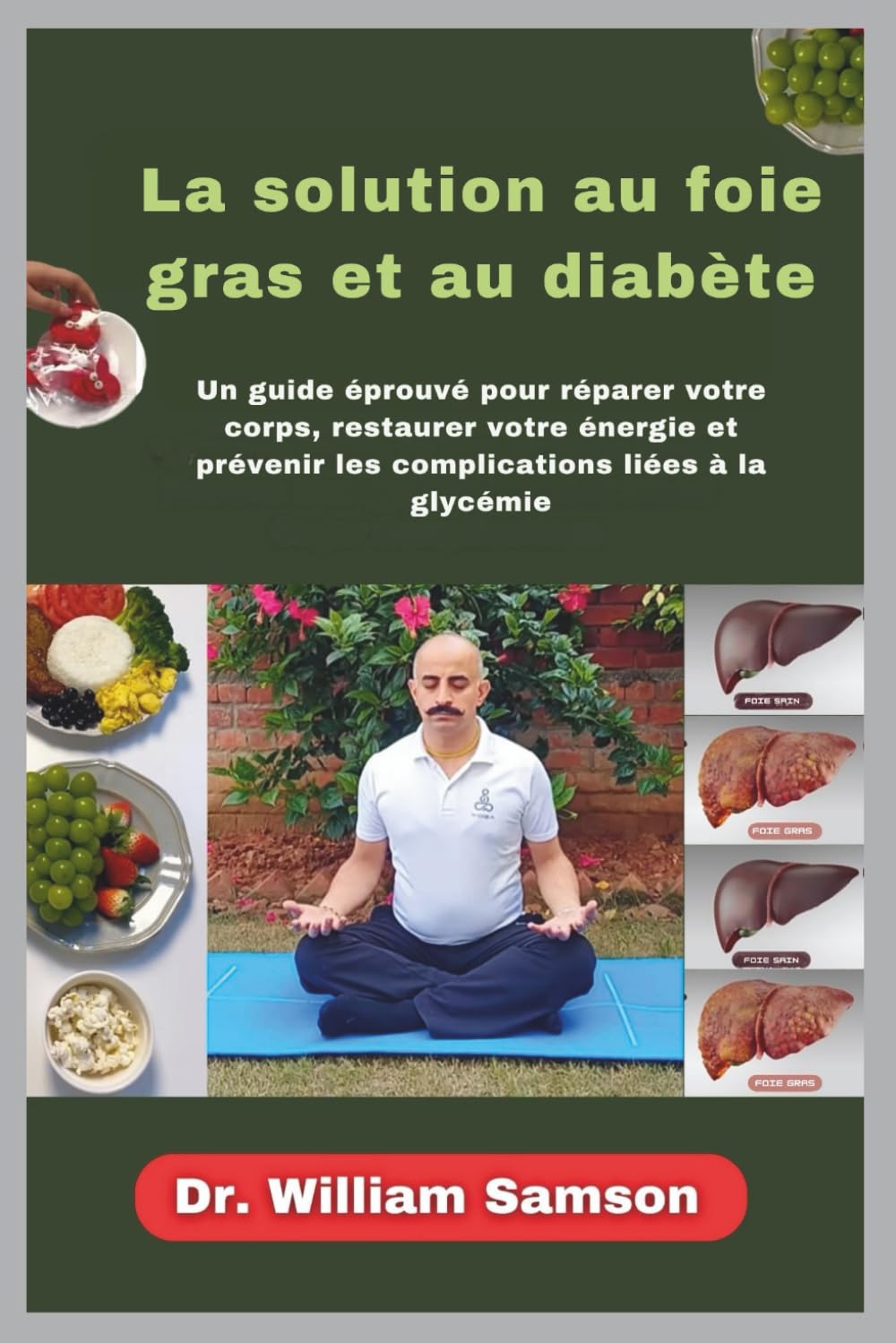 La solution au foie gras et au diabète: Un guide éprouvé pour réparer votre corps, restaurer votre énergie et prévenir les complications liées à la glycémie