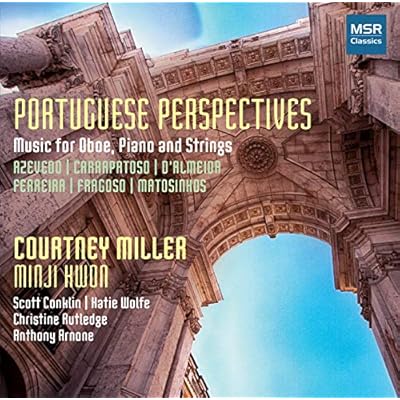 Portuguese Perspectives - Music for Oboe, Piano and Strings | S&eacute;rgio Azevedo, Anne Victorino d'Almeida, Eurico Carrapatoso, Manuel Pedro Ferreira, Ant&oacute;nio Fragoso and Ricardo Matosinhos
